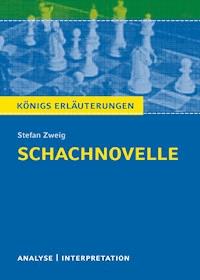Schachnovelle. Königs Erläuterungen. - Walburga Freund-Spork - E-Book
