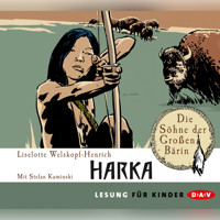 Die Söhne der Großen Bärin, Folge 1: Harka - Liselotte Welskopf-Henrich - Hörbuch