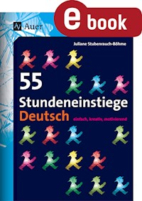 55 Stundeneinstiege Deutsch - Juliane Stubenrauch-Böhme - E-Book