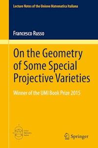 On the Geometry of Some Special Projective Varieties - Francesco Russo - E-Book