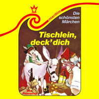 Die schönsten Märchen, Folge 18: Tischlein, deck dich / Das Feuerzeug - Gebrüder Grimm - Hörbuch