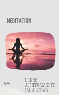 Meditation - Paul M. - E-Book