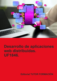 Desarrollo De Aplicaciones Web Distribuidas. Uf1846. - Beatriz Coronado García - E-Book