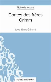 Contes des frères Grimm (Fiche de lecture) - fichesdelecture - E-Book