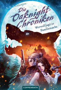 Die Oaknight-Chroniken (Bd. 1) - A.E. Leinkenjost - E-Book