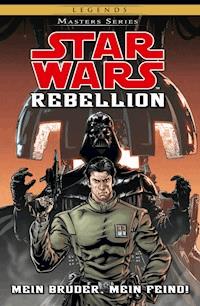 Star Wars Masters, Band 10 - Rebellion I - Mein Bruder, Mein Feind - Rob Williams - E-Book