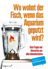 Wo wohnt der Fisch, wenn das Aquarium geputzt wird? - Von Anonymus - E-Book