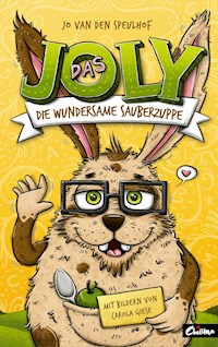 Das Joly - Die wundersame Sauberzuppe - Jo van den Speulhof - E-Book