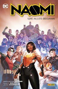 Naomi: Wie alles begann - Brian Michael Bendis - E-Book