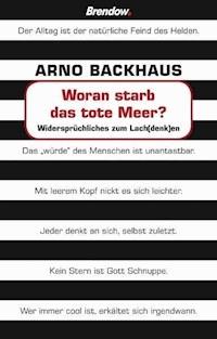 Woran starb das Tote Meer? - Arno Backhaus - E-Book