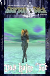 GAARSON-GATE 051: »Das kalte Tor« - K. H. Reeg - E-Book