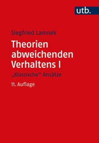 Theorien abweichenden Verhaltens I - "Klassische Ansätze" - Siegfried Lamnek - E-Book