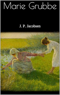 Marie Grubbe - J. P. Jacobsen - E-Book