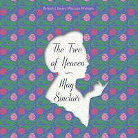 The Tree of Heaven - May Sinclair - Hörbuch