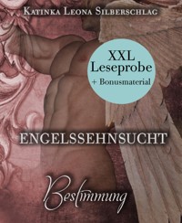 XXL Leseprobe: Engelssehnsucht - Katinka Leona Silberschlag - kostenlos E-Book