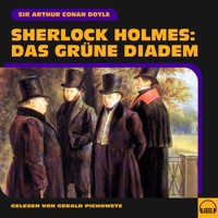 Sherlock Holmes: Das grüne Diadem - Sir Arthur Conan Doyle - Hörbuch