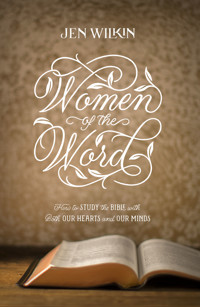 Women of the Word - Jen Wilkin - E-Book