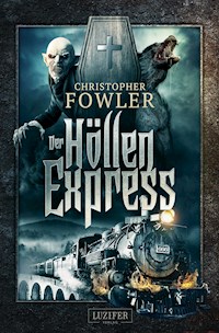 DER HÖLLENEXPRESS - Christopher Fowler - E-Book