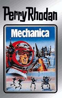 Perry Rhodan 15: Mechanica (Silberband) - Clark Darlton - E-Book