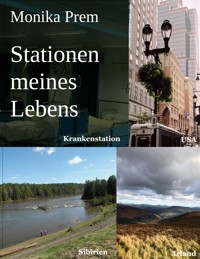 Stationen meines Lebens - Monika Prem - E-Book