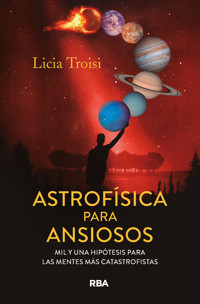 Astrofísica para ansiosos - Licia Troisi - E-Book