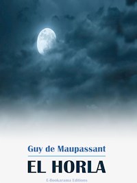 El Horla - Guy de Maupassant - E-Book