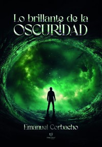 Lo brillante de la oscuridad - Emanuel Corbacho - E-Book