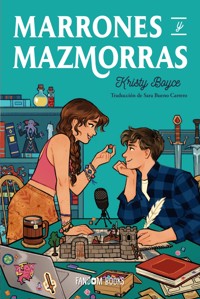 Marrones y mazmorras - Kristy Boyce - E-Book