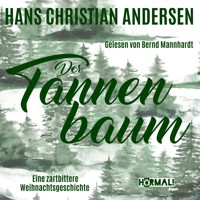 Der Tannenbaum. Eine zartbittere Weihnachtsgeschichte - Hans Christian Andersen - Hörbuch
