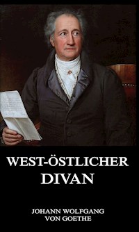 West-Östlicher Divan - Johann Wolfgang von Goethe - E-Book