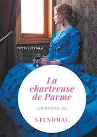 La Chartreuse de Parme - . Stendhal - E-Book