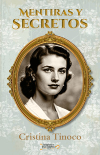 Mentiras y secretos - Cristina Tinoco - E-Book