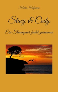 Stacy & Cody - Heike Hofmann - E-Book