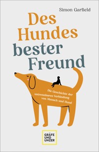 Des Hundes bester Freund - Simon Garfield - E-Book