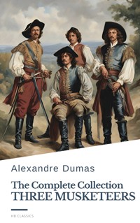 The Three Musketeers Complete Collection - Dumas Alexandre - E-Book