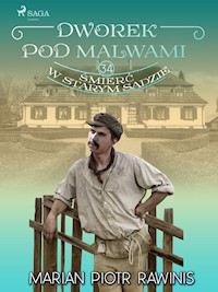 Dworek pod Malwami 34 - Śmierć w starym sadzie - Marian Piotr Rawinis - E-Book
