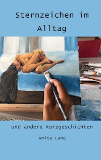 Sternzeichen im Alltag - Anita Lang - E-Book