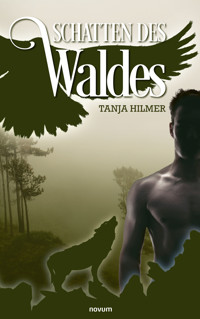 Schatten des Waldes - Tanja Hilmer - E-Book
