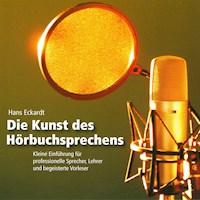 Die Kunst des Hörbuchsprechens (Ungekürzt) - Hans Eckardt - Hörbuch