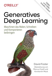 Generatives Deep Learning - David Foster - E-Book