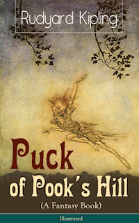 Puck of Pook's Hill (A Fantasy Book) - Illustrated - Rudyard Kipling - E-Book