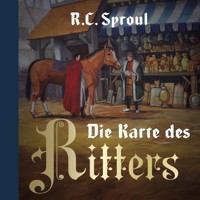 Die Karte des Ritters - R. C. Sproul - Hörbuch
