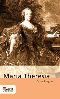 Maria Theresia - Peter Berglar - E-Book