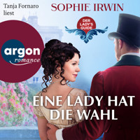 Eine Lady hat die Wahl - Der Lady's Guide, Band 2 (Ungekürzte Lesung) - Sophie Irwin - Hörbuch