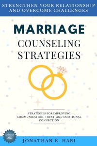 Marriage Counseling Strategies: - Jonathan K. Hari - E-Book