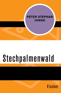 Stechpalmenwald - Peter Stephan Jungk - E-Book