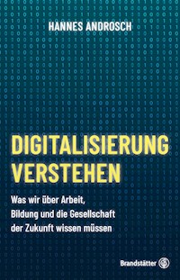 Digitalisierung verstehen - Hannes Androsch - E-Book