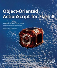 Object-Oriented ActionScript For Flash 8 - Peter Elst - E-Book