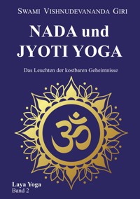 Nada und Jyoti Yoga - Swami Vishnudevananda Giri - E-Book