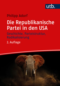 Die Republikanische Partei in den USA - Philipp Adorf - E-Book